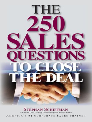 cover image of The 250 Sales Questions To Close The Deal